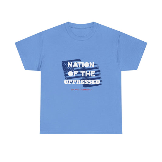 Nation of the Oppressed- Political Satire Tee