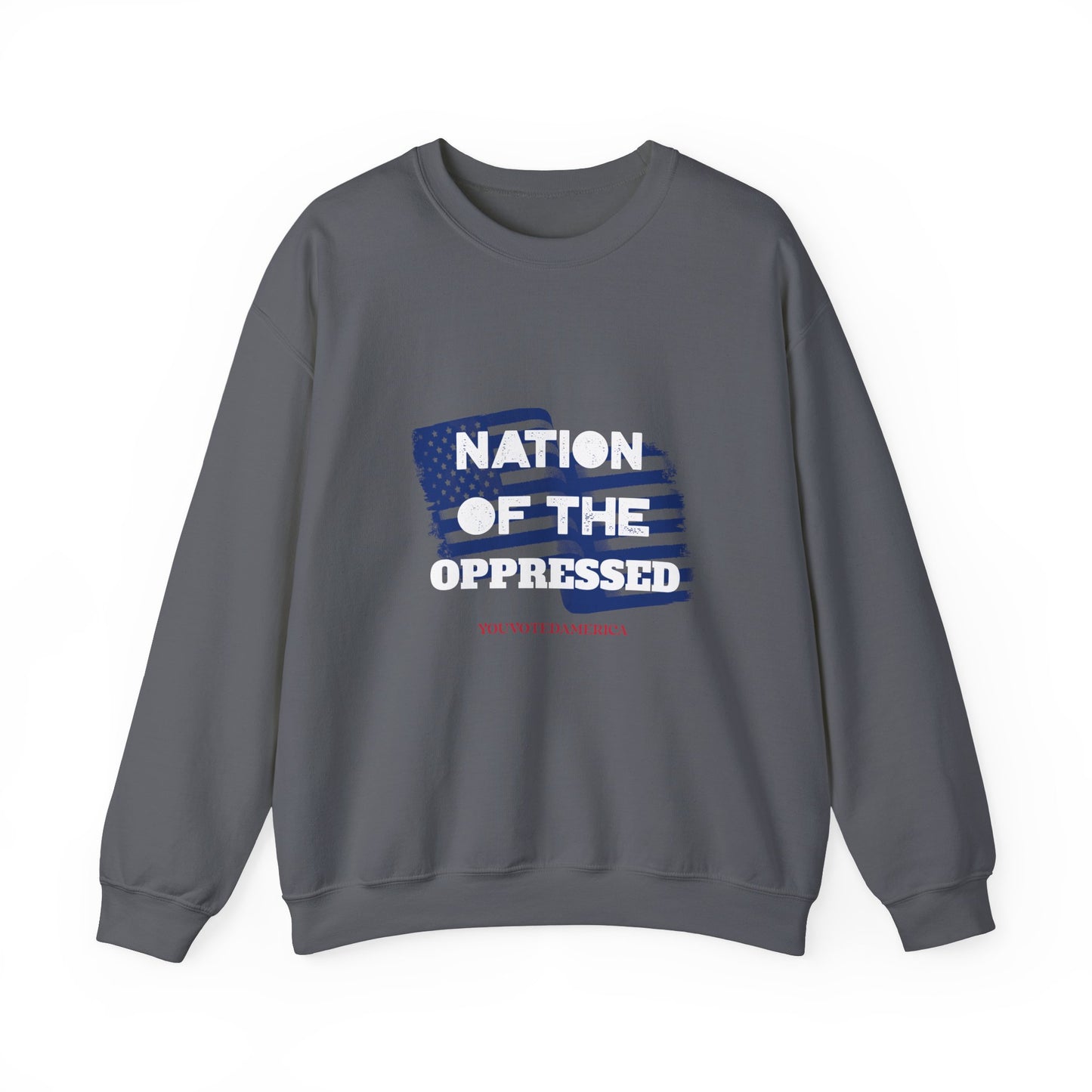 Nation of the Oppressed- Political Satire Sweatshirt