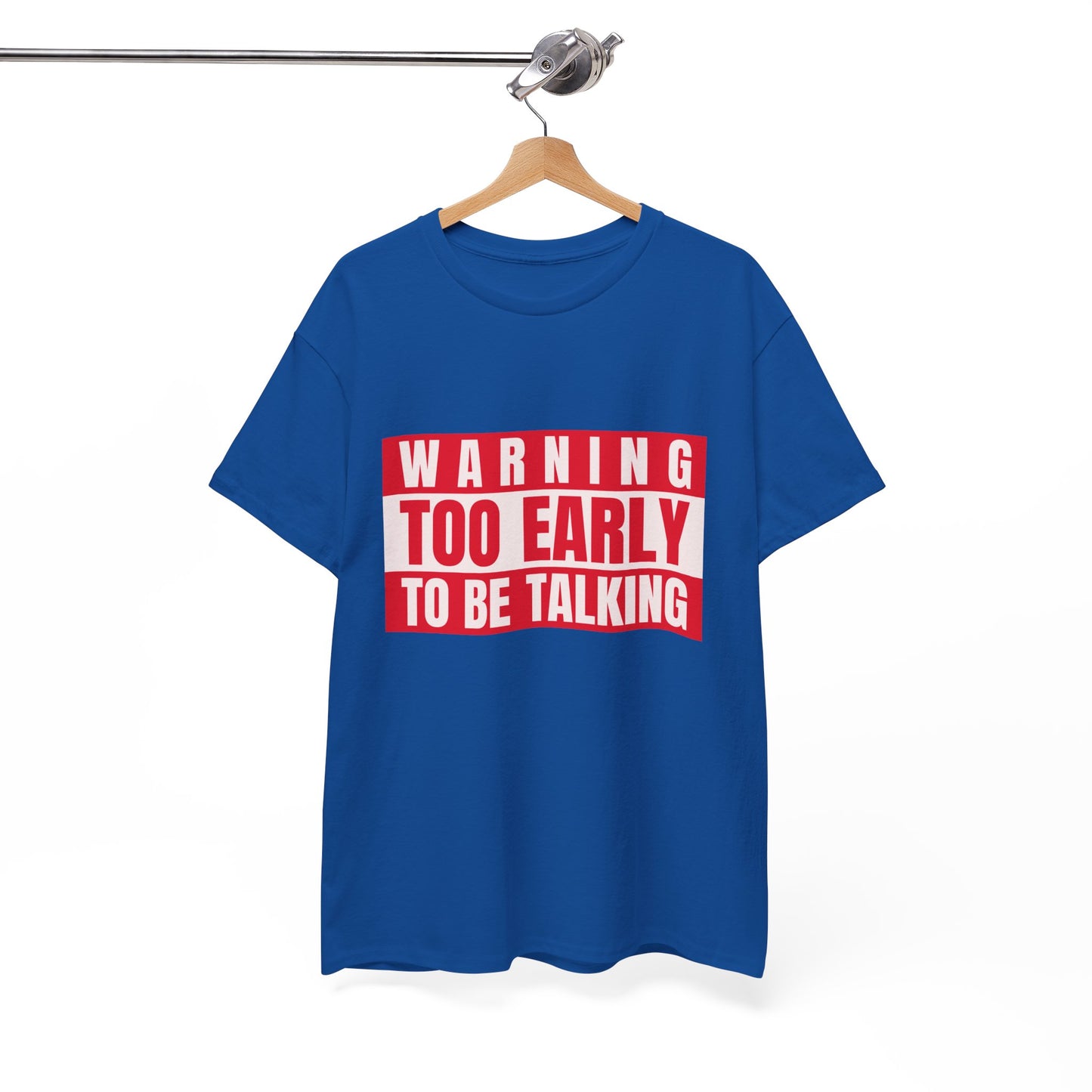 Warning Too Early To Be Talking-Funny Caution Sign Tee