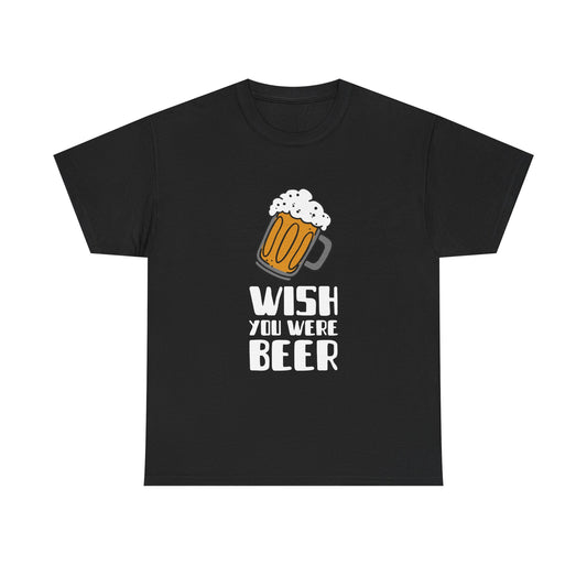 Beer Mug Tee - Wish You Were Beer - Unisex Tee